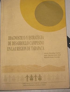 Diagnóstico y estrategia de desarrollo campesino en la I Región de Tarapacá