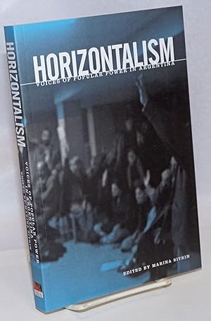 Horizontalism : Voices of Popular Power in Argentina