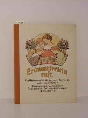 Erdmütterlein ruft! Ein Bilderbuch für Kinder von 7 Jahren an und deren Erzieher. Bilder von Andr...