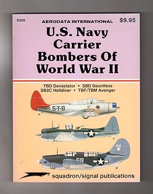 Aerodata International U.S. Navy Carrier Bombers of World War II. TBD Devastator; SBD Dauntless; ...