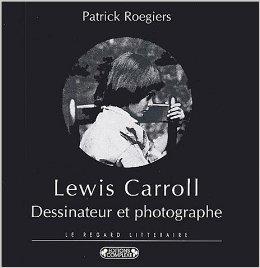 Lewis Carroll. Dessinateur et Photographe, ou Le Visage Regardé. Essai.