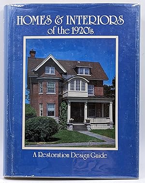 HOMES & INTERIORS OF THE 1920'S A RESTORATION DESIGN GUIDE