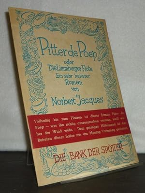 Pitter de Poep oder Die Limmburger Flöte. Ein sehr heiterer Roman von Norbert Jacques. (= Die Ban...