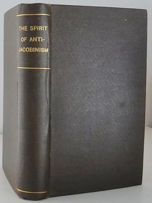 The Spirit of Anti-Jacobinism for 1802: A Collection of Essays, Dissertations, and Other Pieces, ...