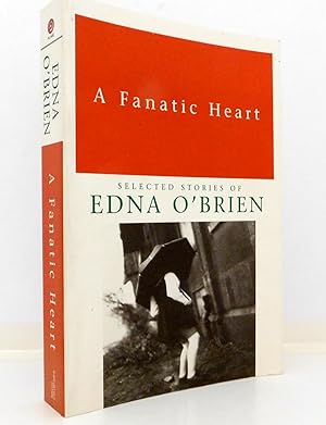 A Fanatic Heart: Selected Stories of Edna O'Brien