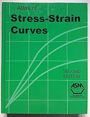 Atlas of Stress-Strain Curves (Second Edition)