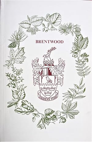 Brentwood Official Guide. Including: Blackmore, Doddinghurst, Ingatestone & Fryerning, Kelvedon H...