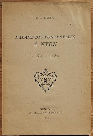 Madame des Fontenelles à Nyon 1754 - 1780.