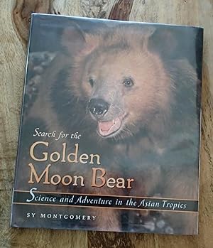 SEARCH FOR THE GOLDEN MOON BEAR : Science & Adventure in the Asian Tropics