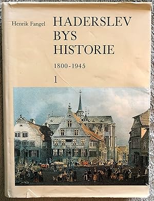 Haderslev Bys Historie: 1800-1945 Book 1