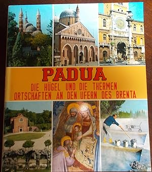 PADUA: Die Hügel und die Thermen; Ortschaften an den Ufern des Brenta