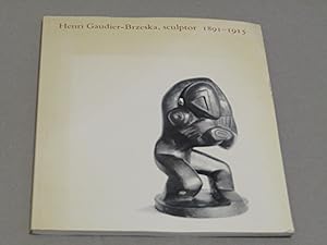 AA. VV. Henri Gaudier-Brzeska, sculptor 1891 - 1915