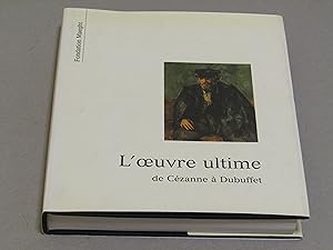 AA. VV. L'oeuvre ultime de Cézanne à Dubuffet