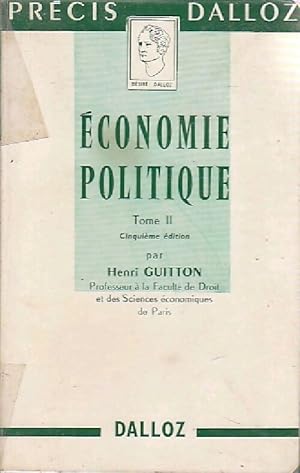 Economie politique Tome II - Henri Guitton