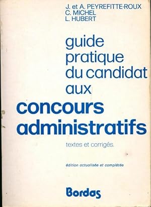 Guide pratique du candidat au concours administratif - A. Peyrefitte-Roux