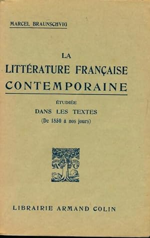 La litt rature fran aise contemporaine  tudi e dans les textes (de 1850   nos jours) - Marcel Bra...