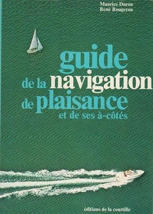 Guide de la navigation de plaisance et de ses  -c t s - Maurice Duron