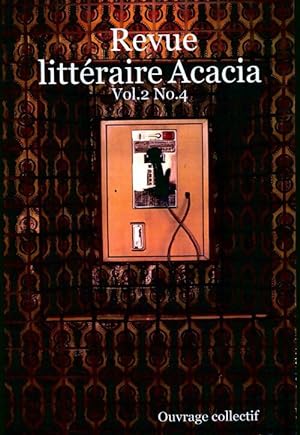 Revue litt raire Acacia Vol 2 n 4 - Collectif