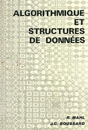 Algorithmique et structures de donn?es - J.C. Mahl