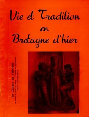 Vie et tradition en Bretagne d'hier - Collectif