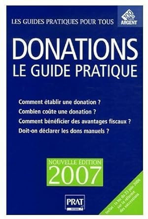 Donations. Le guide pratique 2007 - Sylvie Dibos-Lacroux