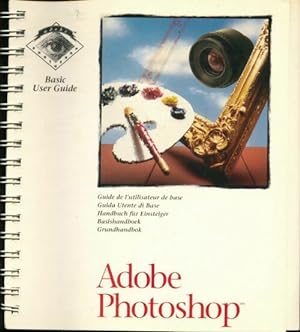 Adobe Photoshop guide de l'utilisateur de base - Collectif