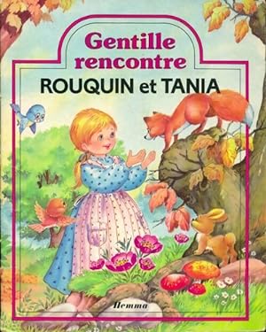 Gentille rencontre Rouquin et Tania - Jacques Thomas-Bilstein