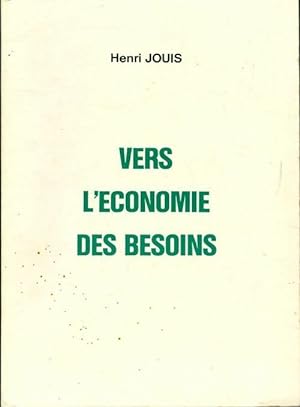 Vers l'?conomie des besoins - Henri Jouis