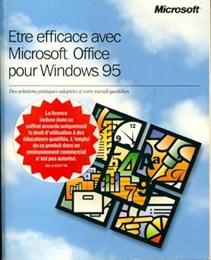 Etre efficace avec Microsoft office pour Windows 95 - Collectif