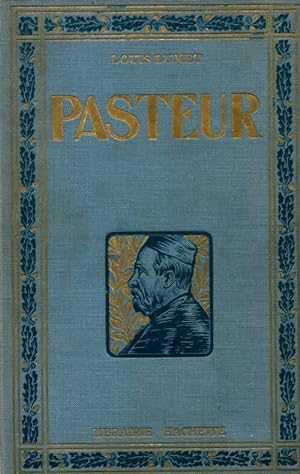 Pasteur, sa vie, son oeuvre - Louis Lumet