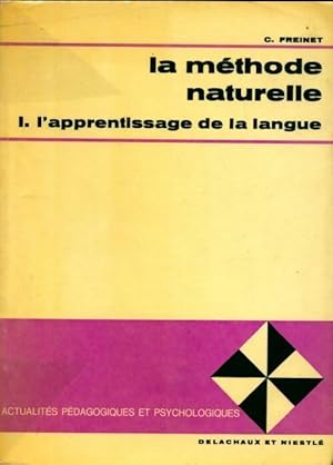La m?thode naturelle Tome I : L'apprentissage de la langue - C. Freinet