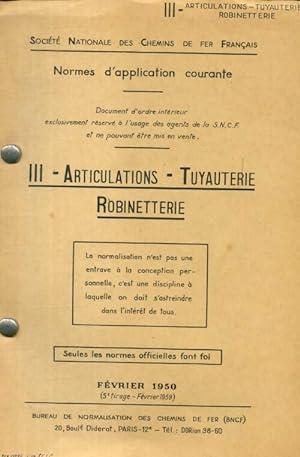Normes d'application courante Tome III : Articulations, tuyauterie, robinetterie - Collectif