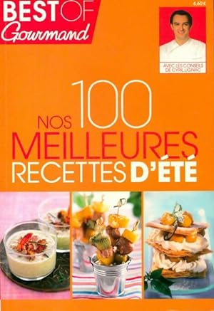 Nos 100 meilleures recettes d' t  - Cyril Lignac