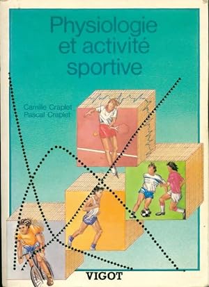 Physiologie et activite sportive - Pascal Craplet