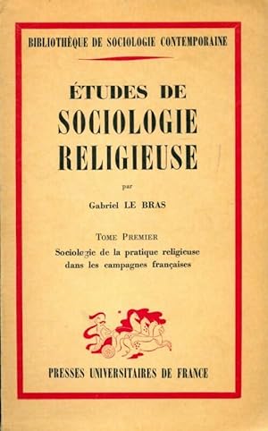 ?tudes de sociologie religieuse Tome I - Gabriel Le Bras