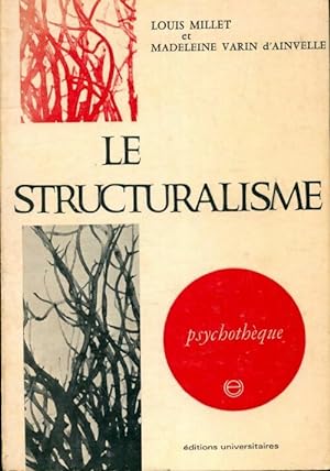 Le structuralisme - Louis Millet