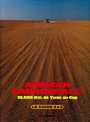 Africa cannonball : Le guide 4x4 - Jean-Fran?ois Mariot