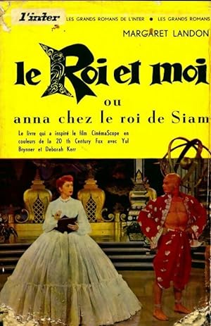 Le Roi et moi ou Anna chez le roi de Siam - Margaret Landon