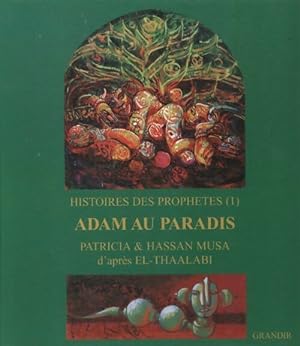 Histoires des proph?tes Livre I : Adam au paradis - Patricia Musa