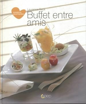 Buffet entre amis - Laurence Reux