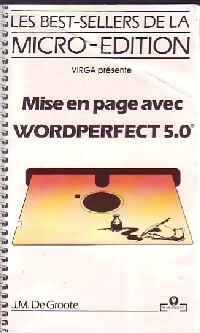 Mise en page avec Wordperfect 5.0 - J.M. De Groote