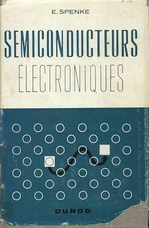 Semiconducteurs ?lectroniques - E Spenke