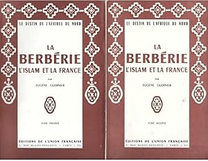 Le destin de l'Afrique du Nord - La Berbérie, l'islam et la France - 2 volumes