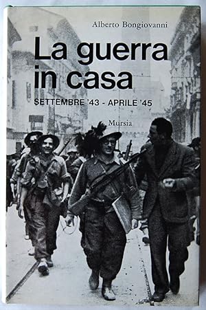 LA GUERRA IN CASA. SETTEMBRE '43 APRILE '45.