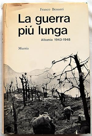 LA GUERRA PIU' LUNGA. ALBANIA 1943 1948.