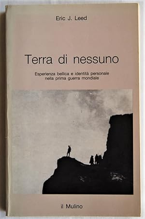 TERRA DI NESSUNO. ESPERIENZA BELLICA E IDENTITA' PERSONALE NELLA PRIMA GUERRA MONDIALE.