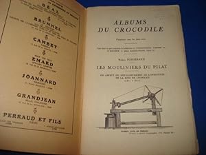 Albums du Crocodile. Les Mouliniers du Pilat. Un aspect du développement de l'industrie de la soi...