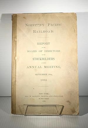 Northern Pacific Railroad. Report of the Board of Directors to the Stockholders at their Annual M...