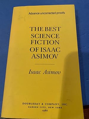THE BEST SCIENCE FICTION OF ISAAC ASIMOV Uncorrected proof)