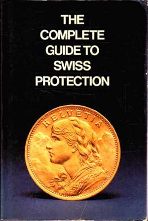 The Complete Guide to Swiss Protection